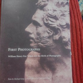 First Photographs : William Henry Fox Talbot and the Birth of Photography