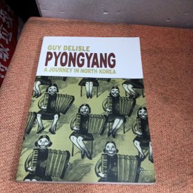 Pyongyang：A Journey in North Korea