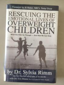 Rescuing the Emotional Lives of Our Overweight Children：What Our Kids Go Through -and How We Can Help  精装英文原版