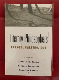 Literary Philosophers: Borges, Calvino, Eco（文学式哲学家：博尔赫斯、卡尔维诺、埃科）研究文集