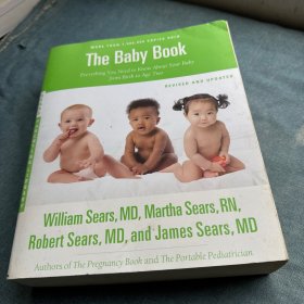 The Baby Book, Revised Edition：Everything You Need to Know About Your Baby from Birth to Age Two