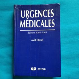URGENCES  MEDICALES
Edition 2002-2003
Axel Ellrodt  阿克塞尔·埃尔罗特
医疗急救指南