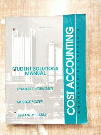 COST ACCOUNTING STUDENT SOLUTIONS MANUAL
