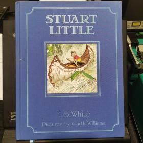 Stuart Little by E.B.White illustrated by Garth Williams 大开本大字体，布面精装，书口刷银，缎带书签，加斯·威廉姆斯水彩画插图，E.B.White名著《精灵鼠小弟》