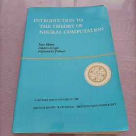 Introduction To The Theory Of Neural Computation, Volume I：Volume I (Santa Fe Institute Studies in the Sciences of Complexity)