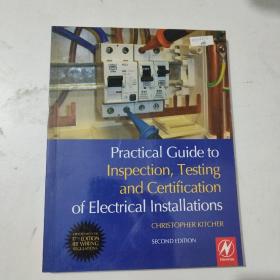 Practical Guide to Inspection, Testing and Certification of Electrical Installations 电气装置检验、测试和认证实用指南