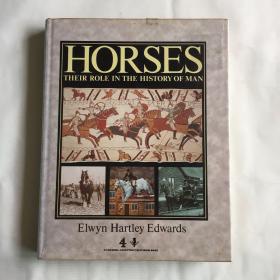 HORSES THEIR ROLE IN THE HISTORY OF MAN   英文原版  精装