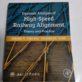 Dynamic Analysis of High-Speed Railway Alignment   Theory and Practice