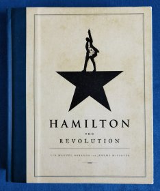 【毛边书】【英文原版】 Hamilton：The Revolution 汉密尔顿：革命（百老汇音乐剧，获普利策戏剧奖、托尼奖等11个奖项，创作实录，200条有趣的台词注释，丰富的剧照）