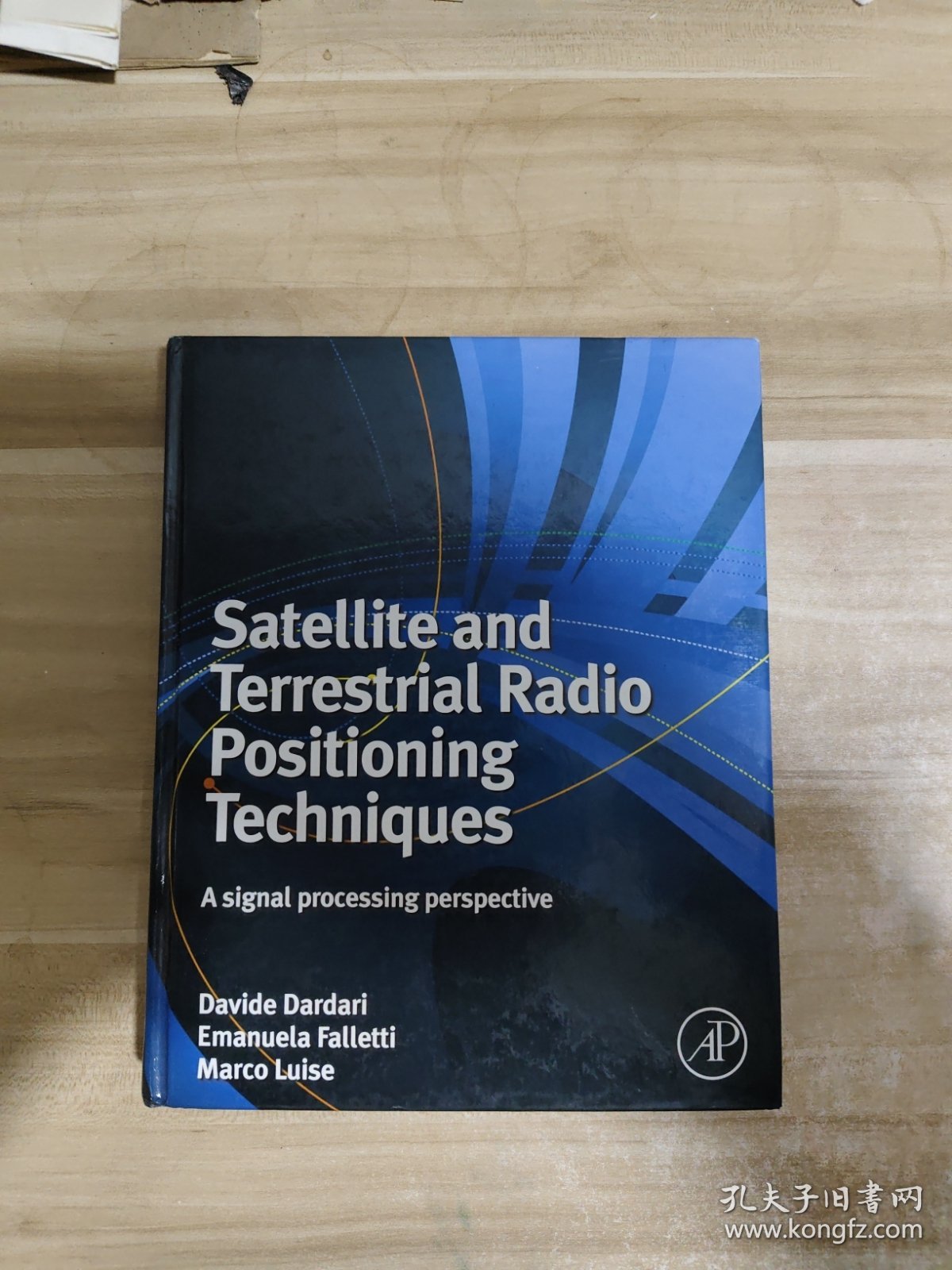 SatelliteandTerrestrialRadioPositioningTechniques卫星和地面无线电定位技术：信号处理视角英文原版