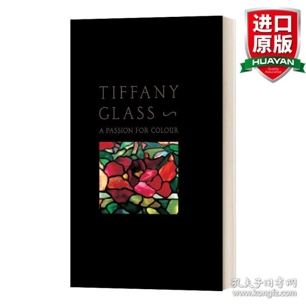 英文原版 Tiffany Glass: A Passion For Colour 蒂凡尼玻璃:对色彩的热情 精装 英文版 进口英语原版书籍