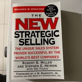 The New Strategic Selling: The Unique Sales System Proven Successful by the World's Best Companies