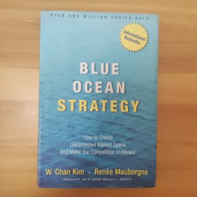 Blue Ocean Strategy：How to Create Uncontested Market Space and Make Competition Irrelevant