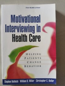 MOTIVATIONAL INTERVIEWING IN HEALTH CARE -Helping patients change behavior