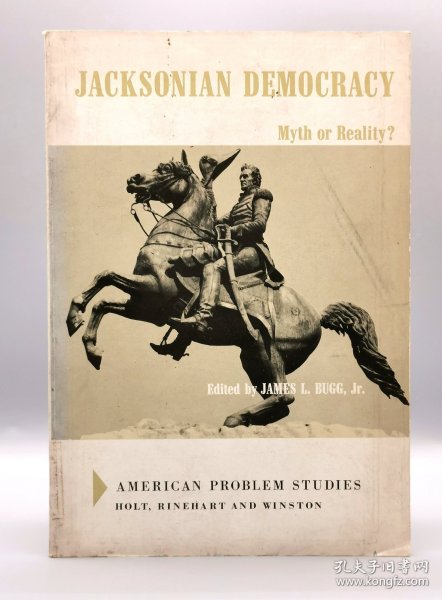 杰斐逊式民主：神话还是现实? 美国重大历史问题研究 Jacksonian Democracy：Myth or Reality ? （美国研究）英文原版书
