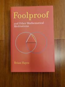 Foolproof and Other Mathematical Meditations