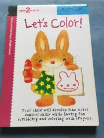 Let's Color! (Kumon First Step Workbooks) 干凈無寫劃