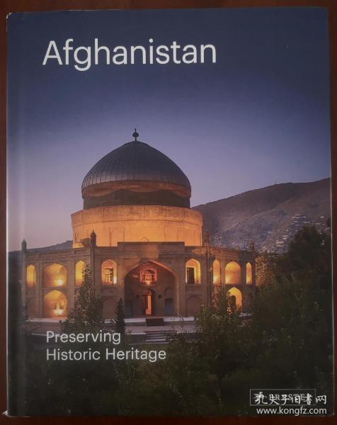 Afghanistan: Preserving its Historic Heritage 阿富汗 历史遗产的保护 阿富汗古建筑和非物质文化遗产