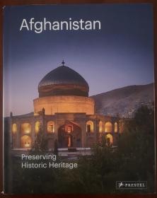 Afghanistan: Preserving its Historic Heritage 阿富汗 历史遗产的保护 阿富汗古建筑和非物质文化遗产