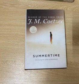 Summertime                 库切《夏日》，诺贝尔文学奖得主  自传体小说，美版第一版，精装本