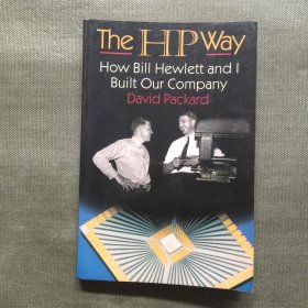 The HP Way : How Bill Hewlett and I Built Our Company