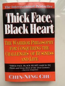 Thick Face, Black Heart: The Warrior Philosophy for Conquering the Challenges of Business and Life