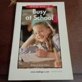 Busy at School ：LEVELED BOOK·C