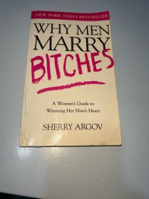 Why Men Marry Bitches：A Woman's Guide to Winning Her Man's Heart
