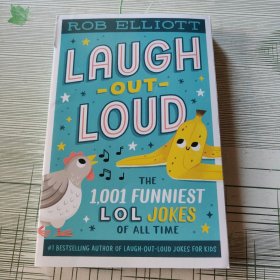 LAUGH OUT LOUD THE 1,001 FUNNIEST LOL JOKES OF ALL TIME