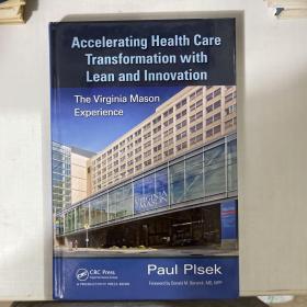 英文原版 Accelerating Health Care Transformation with Lean and Innovation: The Virginia Mason Experience