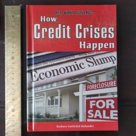 How credit crises crisis happen financial  crisis history 英文原版精装 铜版纸