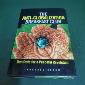 TheAnti-GlobalizationBreakfastClub:ManifestoforaPeacefulRevolution