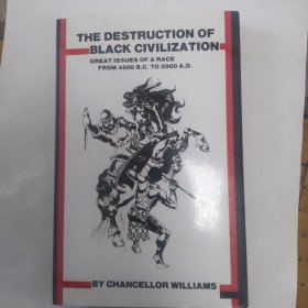 the destructinon of black civilization 黑人文明毁灭 从公元前4500年到公元2000年重大问题