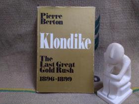 Klondike:the last great gold rush 1896--1899