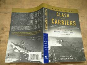 Clash of The Carriers: The True Story of the Marianas Turkey Shoot of World War II