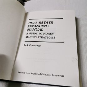 英文原版REAL ESTATE FINANCING MANUAL A GUIDE TO MONEY- MAKING STRATEGIES房地产融资手册 赚钱策略指南