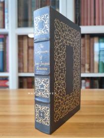 卢梭 忏悔录 The Confessions of Jean-Jacques Rousseau 真皮收藏版 Easton Press . William Sharp Illustrations (100 Greatest Books Ever Written) 三面刷金