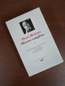 【2-3个月左右到货】法语法文原版Henri Michaux Oeuvres complètes, tome III 亨利·米修/米肖 作品全集 第三卷 含丰富插图 LA PLEIADE 七星文库 专有印刷机印刷 新西兰绵羊皮封皮 23K金书名烫金 36克圣经纸可以保存几百年不泛黄 每本装帧耗时数周 版本独一无二