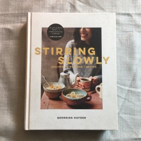 Stirring Slowly: Recipes to Restore and Revive 英文食谱 英文菜谱  精装