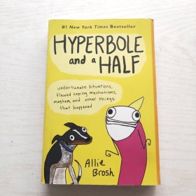 Hyperbole and a Half: Unfortunate Situations, Flawed Coping Mechanisms, Mayhem, and Other Things That Happened 我幼稚的時候好有范（抑郁癥 幽默漫畫）