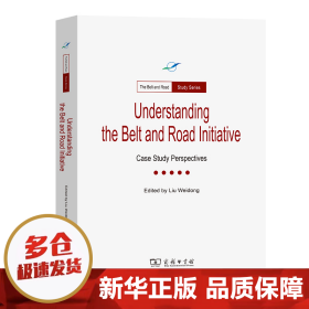 Understanding The Belt and Road Initiative: Case study perspectives(一带一路·专题研究系列)