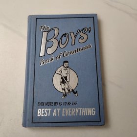 TheBoys'BookofGreatness:EvenMoreWaystoBetheBestatEverything