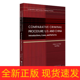比较刑事诉讼程序/胡铭 Comparative Criminal Procedure:U.S. and China-Introductions,Cases,and Reforms