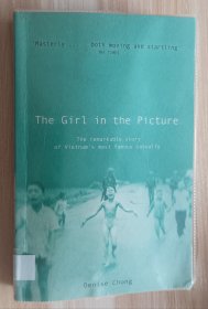 英文书 The Girl in the Picture: The Story of Kim Phuc, the Photograph, and the Vietnam War by Denise Chong (Author)