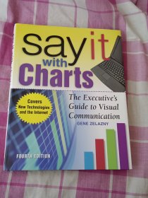 Say It With Charts：The Executive's Guide to Visual Communication（硬精装）