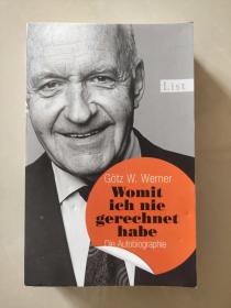 WOMIT ICH NIE GERECHNET HABE (Die Autobiographie -GOTZ W. WERNER) (德)格茨·维尔纳 传记