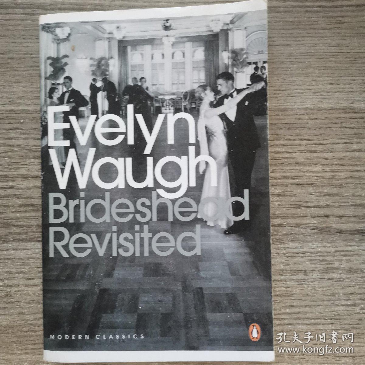 Brideshead Revisited：The Sacred and Profane Memories of Captain Charles Ryder (Penguin Modern Classics)