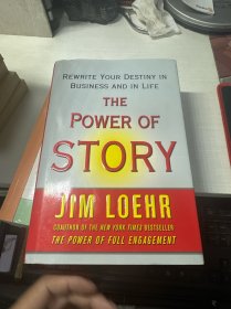 The Power of Story:Rewrite Your Destiny in Business and in Life