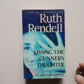 RUTH RENDELL:KISSING THE GUNNER'S DAUGHTER（英文原版书）