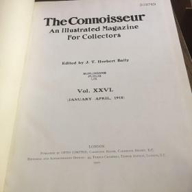 The connoisseur : an illustrated magazine for collectors January- April, 1910 鉴赏家 1910年一月-四月